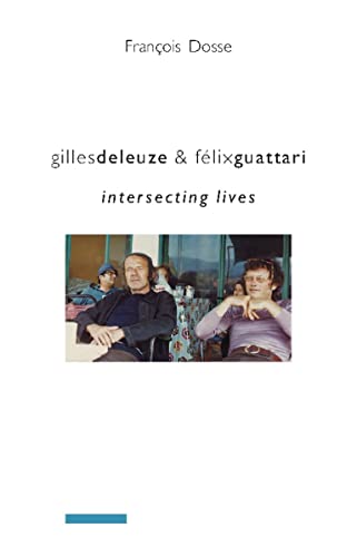 Stock image for Gilles Deleuze and F�lix Guattari: Intersecting Lives (European Perspectives: A Series in Social Thought and Cultural Criticism) for sale by Wonder Book