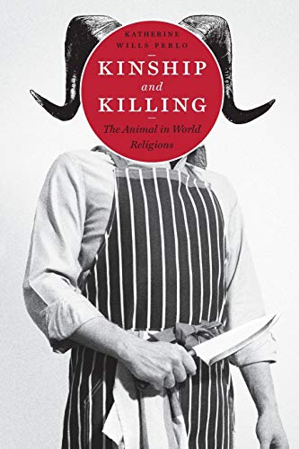 Beispielbild fr Kinship and Killing: The Animal in World Religions zum Verkauf von HPB Inc.