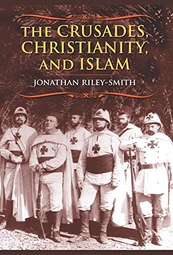 Beispielbild fr The Crusades, Christianity, and Islam (Bampton Lectures in America) zum Verkauf von Decluttr