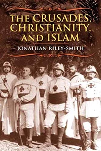 9780231146258: The Crusades, Christianity, and Islam (Bampton Lectures in America)
