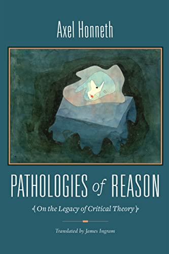 Beispielbild fr Pathologies of Reason: On the Legacy of Critical Theory: 23 (New Directions in Critical Theory) zum Verkauf von Monster Bookshop