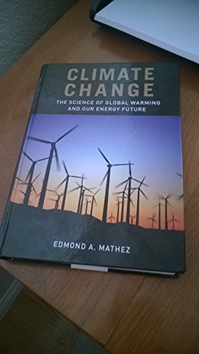 9780231146425: Climate Change: The Science of Global Warming and Our Energy Future