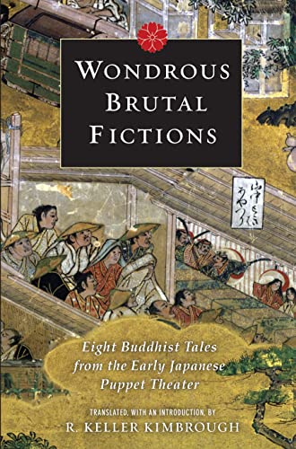 9780231146586: Wondrous Brutal Fictions: Eight Buddhist Tales from the Early Japanese Puppet Theater