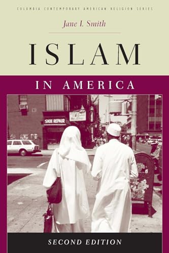 Islam in America (Columbia Contemporary American Religion Series) (9780231147118) by Smith, Jane