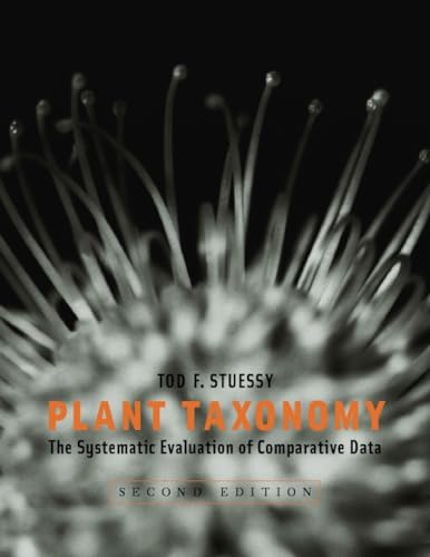 Plant Taxonomy: The Systematic Evaluation of Comparative Data (9780231147125) by Stuessy, Tod F.