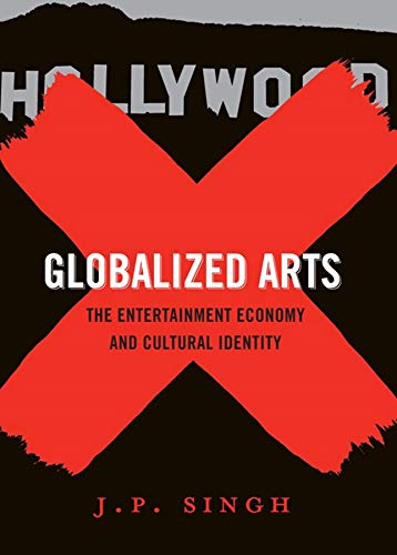 Stock image for Globalized Arts: The Entertainment Economy and Cultural Identity for sale by Midtown Scholar Bookstore