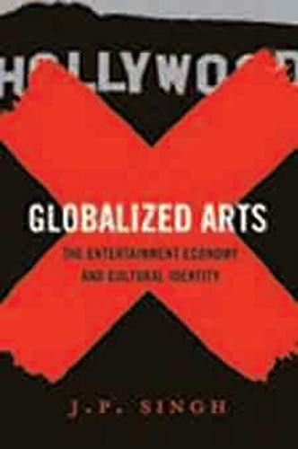 Stock image for Globalized Arts: The Entertainment Economy and Cultural Identity for sale by One Planet Books