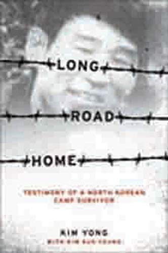 Stock image for Long Road Home: Testimony of a North Korean Camp Survivor for sale by ThriftBooks-Dallas