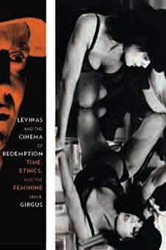 Stock image for Levinas and the Cinema of Redemption: Time, Ethics, and the Feminine (Film and Culture Series) for sale by Midtown Scholar Bookstore