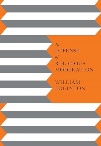 Beispielbild fr In Defense of Religious Moderation zum Verkauf von SecondSale