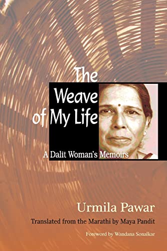 Imagen de archivo de The Weave of My Life: A Dalit Woman's Memoirs a la venta por ThriftBooks-Atlanta