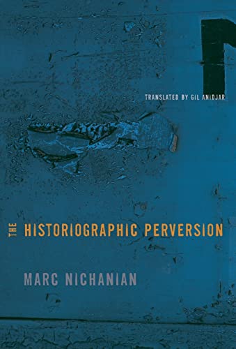 9780231149082: The Historiographic Perversion