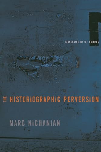 9780231149082: The Historiographic Perversion