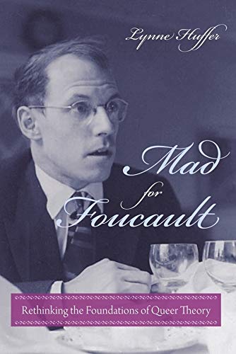Beispielbild fr Mad for Foucault: Rethinking the Foundations of Queer Theory (Gender and Culture Series) zum Verkauf von Midtown Scholar Bookstore