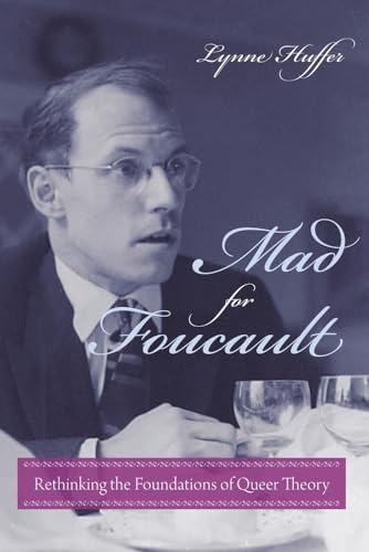 Beispielbild fr Mad for Foucault Rethinking the Foundations of Queer Theory New Directions in Critical Theory Gender and Culture Series zum Verkauf von PBShop.store US