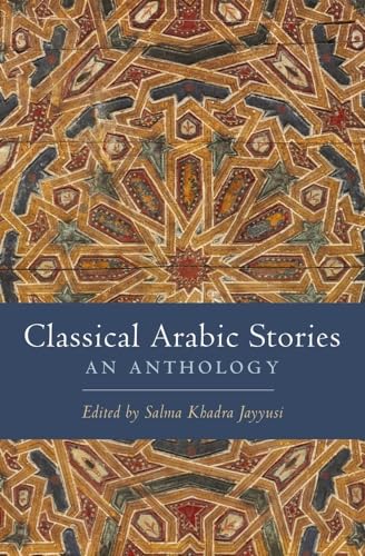9780231149235: Classical Arabic Stories: An Anthology
