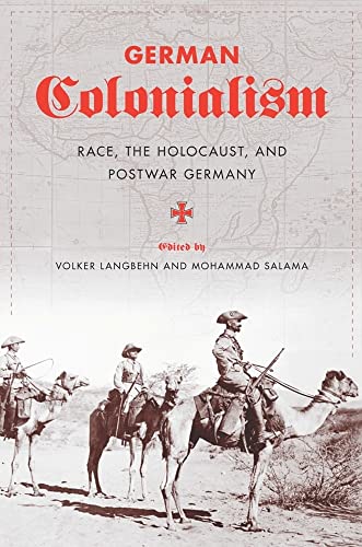 Stock image for German Colonialism: Race, the Holocaust, and Postwar Germany for sale by Midtown Scholar Bookstore