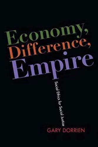 Stock image for Economy, Difference, Empire: Social Ethics for Social Justice for sale by ThriftBooks-Dallas