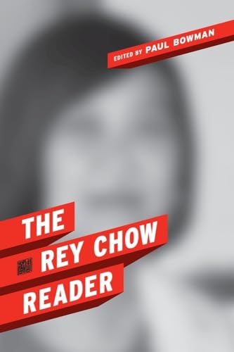 Beispielbild fr The Rey Chow Reader zum Verkauf von Blackwell's