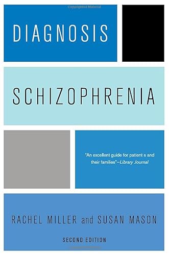 Imagen de archivo de Diagnosis: Schizophrenia: A Comprehensive Resource for Consumers, Families, and Helping Professionals, Second Edition a la venta por ZBK Books