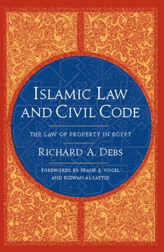 Stock image for Islamic Law and Civil Code: The Law of Property in Egypt for sale by Montana Book Company