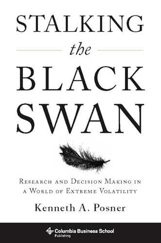 Beispielbild fr Stalking the Black Swan: Research and Decision Making in a World of Extreme Volatility zum Verkauf von ThriftBooks-Dallas