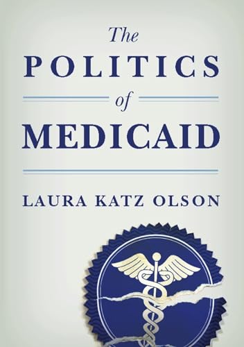9780231150606: The Politics of Medicaid
