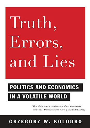 Beispielbild fr Truth, Errors, and Lies: Politics and Economics in a Volatile Word: Politics and Economics in a Volatile World zum Verkauf von AwesomeBooks