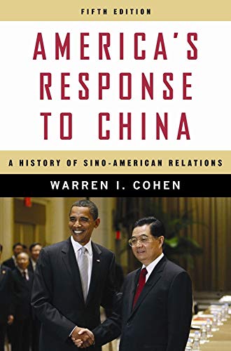 9780231150767: Americas Response to China: A History of Sino-American Relations