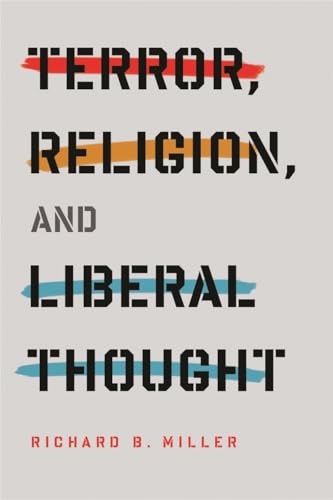 9780231150996: Terror, Religion, and Liberal Thought (Columbia Series on Religion and Politics)