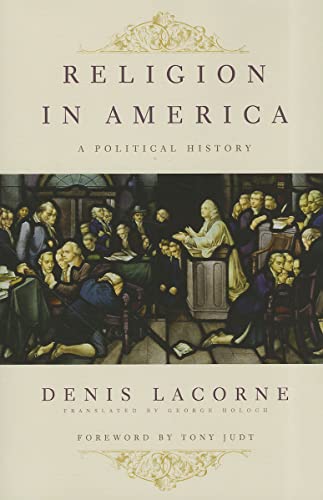 9780231151009: Religion in America – A Political History