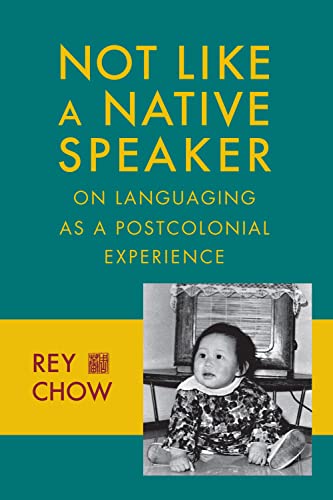 Imagen de archivo de Not Like a Native Speaker: On Languaging as a Postcolonial Experience a la venta por Midtown Scholar Bookstore