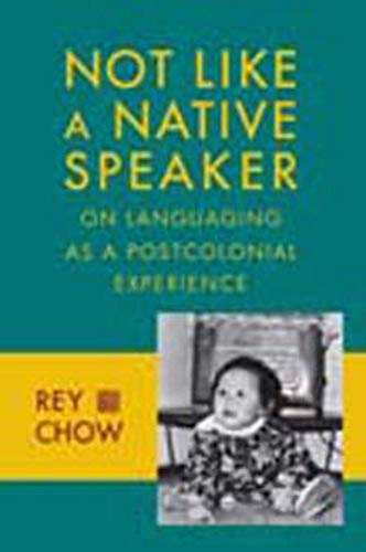 Beispielbild fr Not Like a Native Speaker: On Languaging as a Postcolonial Experience zum Verkauf von Textbooks_Source