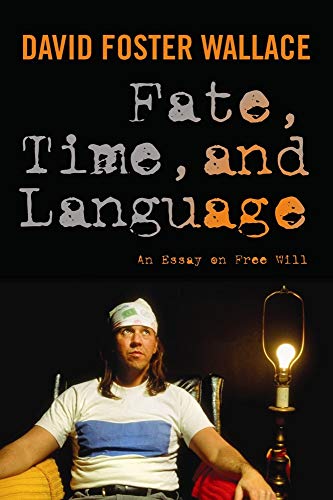 Stock image for Fate, Time, and Language   An Essay on Free Will for sale by Revaluation Books