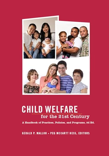 Beispielbild fr Child Welfare for the Twenty-First Century: A Handbook of Practices, Policies, and Programs zum Verkauf von ThriftBooks-Dallas