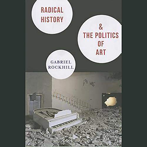9780231152013: Radical History & the Politics of Art: 29