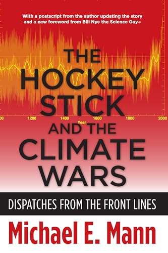 9780231152556: The Hockey Stick and the Climate Wars: Dispatches from the Front Lines