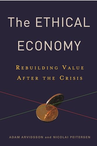 9780231152655: The Ethical Economy – Rebuilding Value After the Crisis
