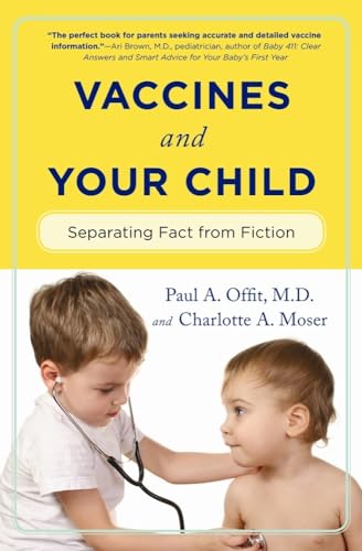 Stock image for Vaccines and Your Child: Separating Fact from Fiction for sale by ThriftBooks-Atlanta
