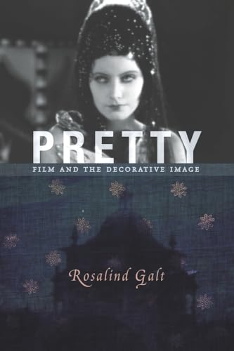 9780231153478: Pretty: Filma and the Decorative Image