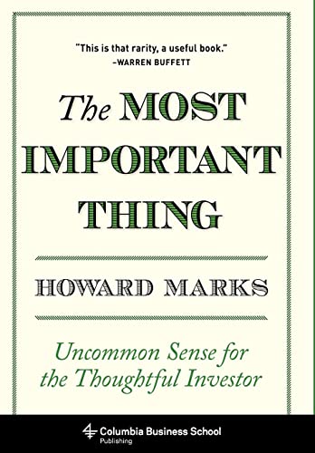 9780231153683: The Most Important Thing: Uncommon Sense for the Thoughtful Investor (Columbia Business School Publishing)