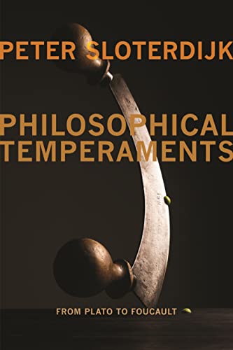 9780231153720: Philosophical Temperaments: From Plato to Foucault (Insurrections: Critical Studies in Religion, Politics, and Culture)