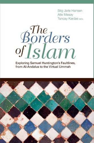 Imagen de archivo de The Borders of Islam: Exploring Samuel Huntington's Faultlines from Al-Andalus to the Virtual Ummah (Columbia/Hurst) a la venta por Midtown Scholar Bookstore