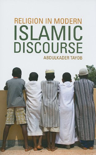 Religion in Modern Islamic Discourse (Columbia/Hurst) (9780231154321) by Tayob, Abdulkader