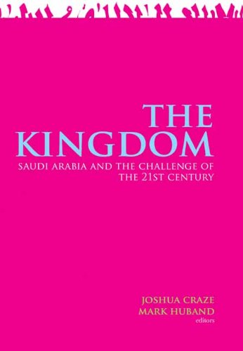 9780231154345: The Kingdom: Saudi Arabia and the Challenge of the Twenty-first Century (Columbia/Hurst)