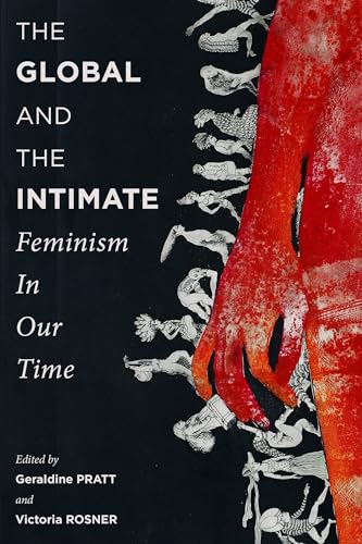 9780231154499: The Global and the Intimate: Feminisim in Our Time: Feminism in Our Time