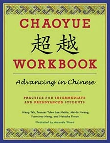 Stock image for Chaoyue Workbook: Advancing in Chinese: Practice for Intermediate and Preadvanced Students for sale by Greenway