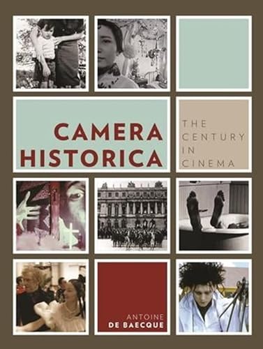 9780231156509: Camera Historica: The Century in Cinema