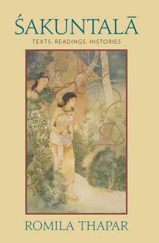 9780231156554: Sakuntala: Texts, Readings, Histories
