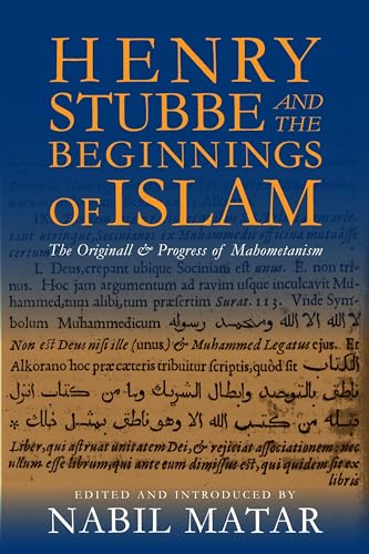 Stock image for Henry Stubbe and the Beginnings of Islam: The Originall & Progress of Mahometanism for sale by Powell's Bookstores Chicago, ABAA